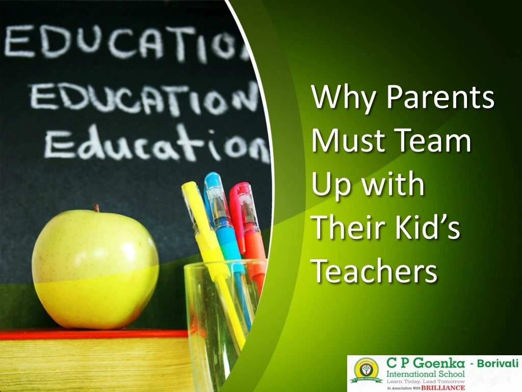 why parents must team up with their kid s teachers