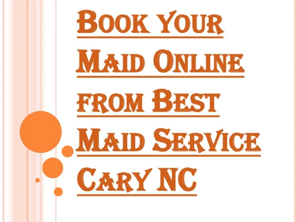 Best Maid Service Cary NC is There for you as Per your Convenience