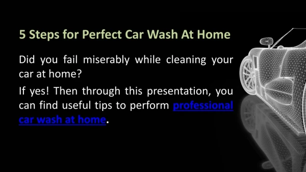 5 Steps for Perfect Car Wash At Home!