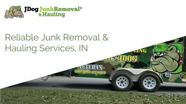 Reliable junk removal & Hauling services, IN