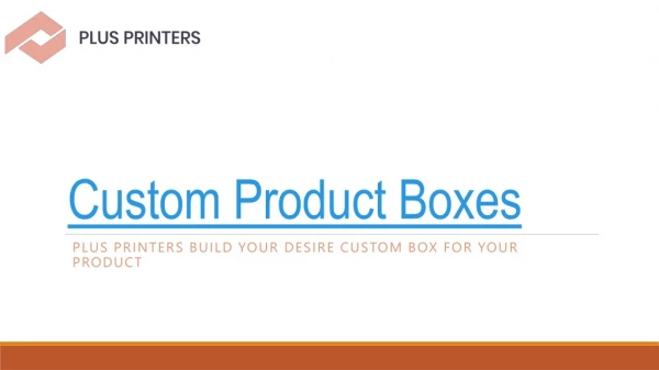 Quality Custom Product Boxes