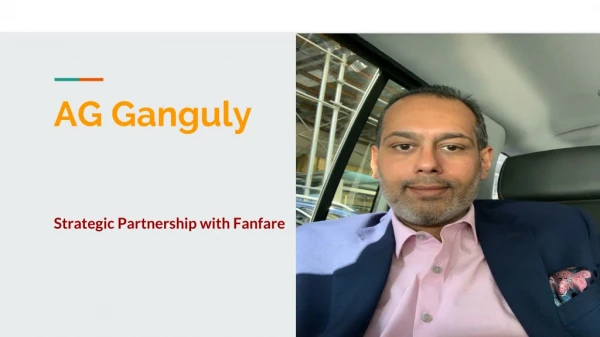 AG Ganguly in Strategic Partnership with Fanfare