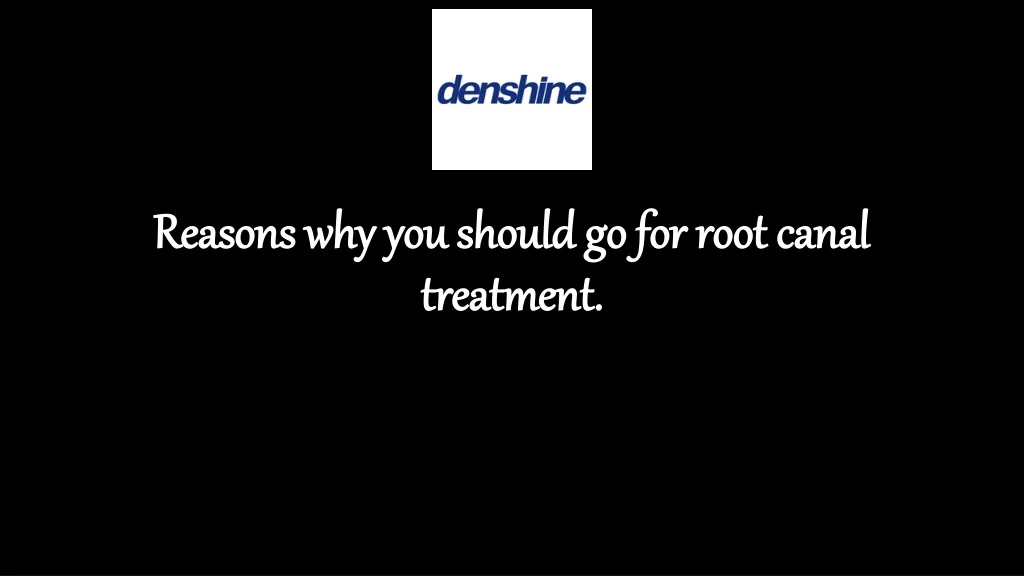 reasons why you should go for root canal treatment