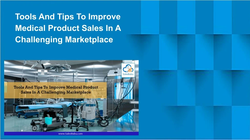 tools and tips to improve medical product sales