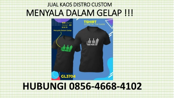 0856-4668-4102 MENYALA DALAM GELAP !!! Jual Kaos Distro Bandung Original
