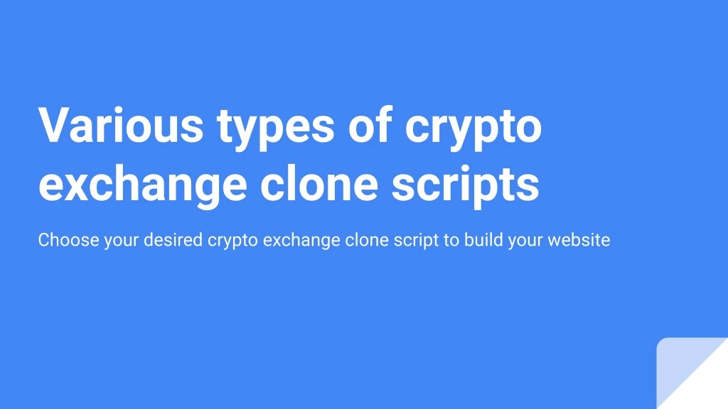 various types of crypto exchange clone scripts