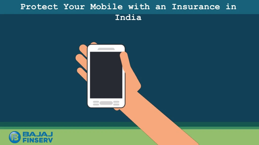 protect your mobile with an insurance in india