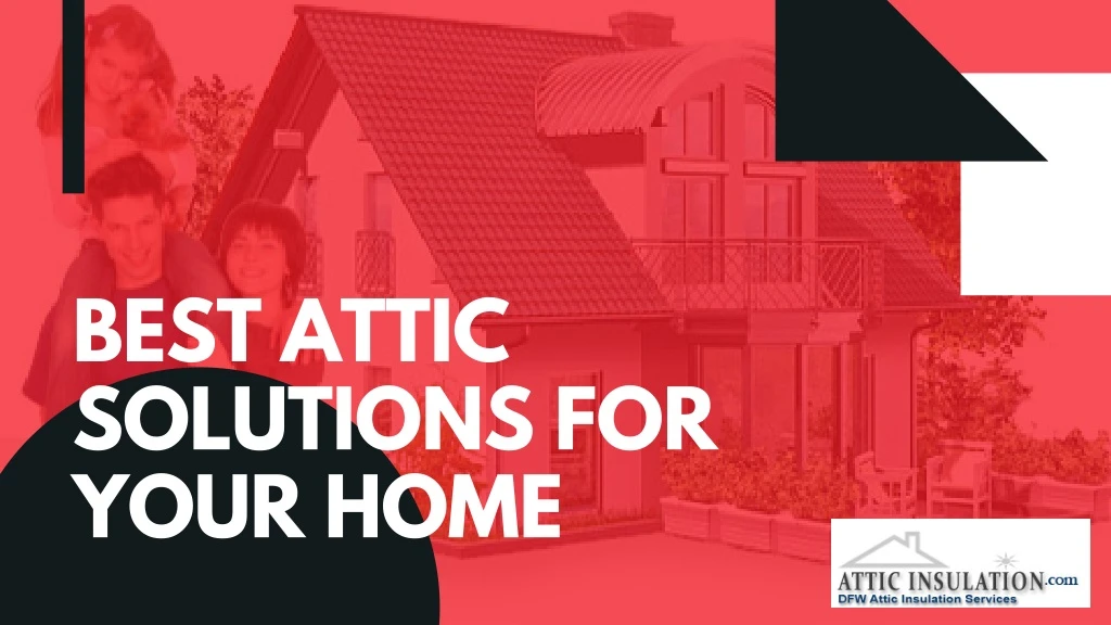 best attic solutions for your home