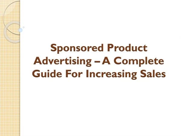 Sponsored Product Advertising – A Complete Guide For Increasing Sales