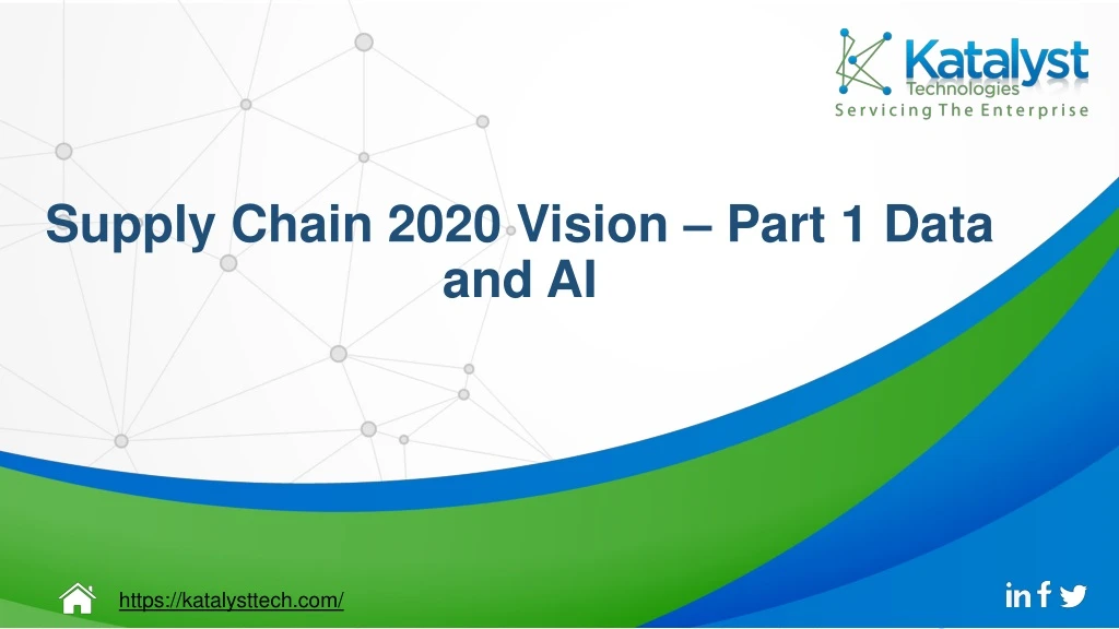 supply chain 2020 vision part 1 data and ai