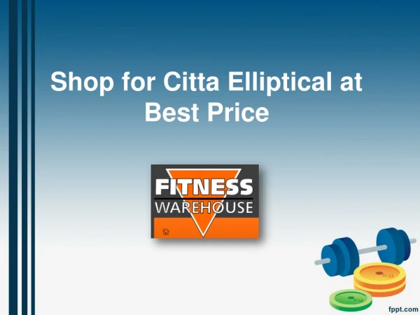 Shop for Citta Elliptical at Best Price - www.fitnesswarehouse.com.au