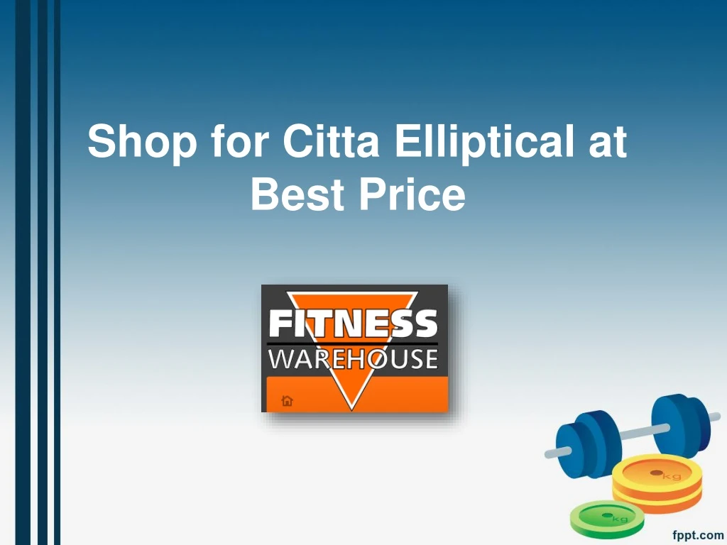 shop for citta elliptical at best price
