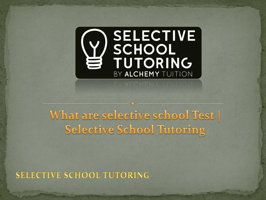what are selective school test selective school tutoring