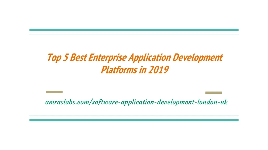 top 5 best enterprise application development platforms in 2019
