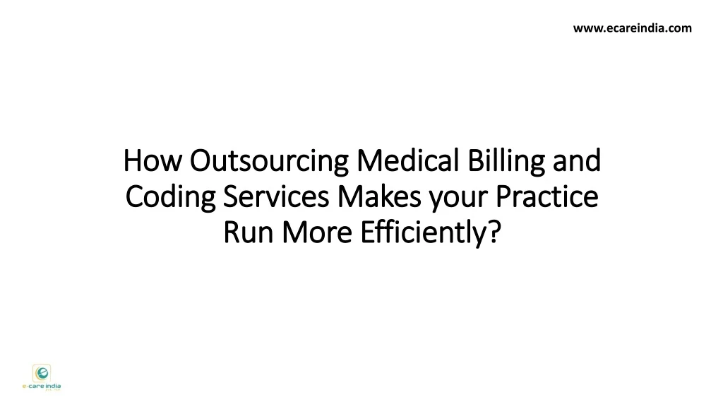 how outsourcing medical billing and coding services makes your practice run more efficiently