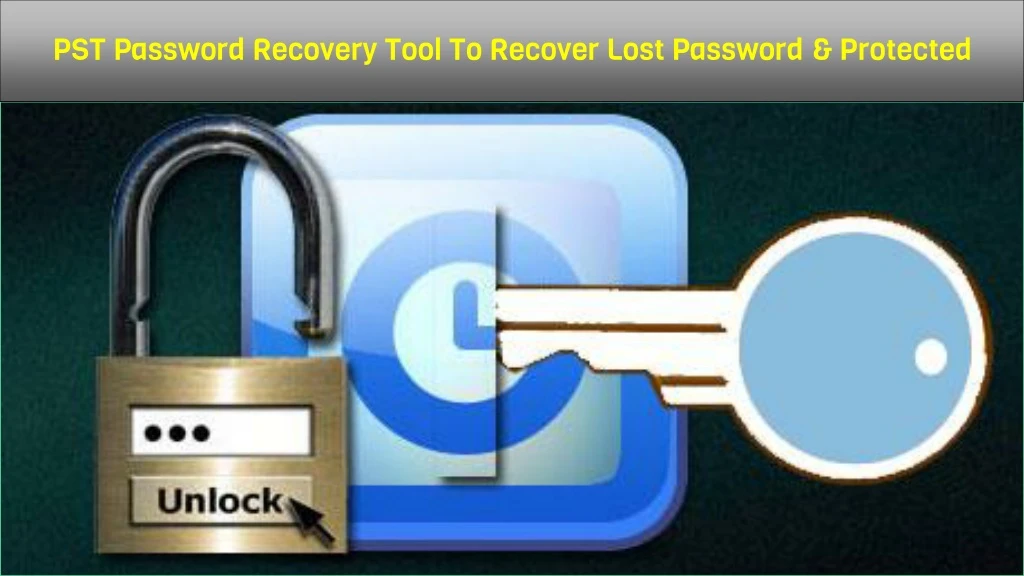 pst password recovery tool to recover lost