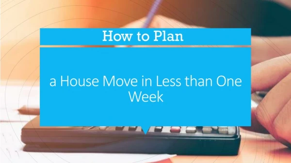 a house move in less than one week