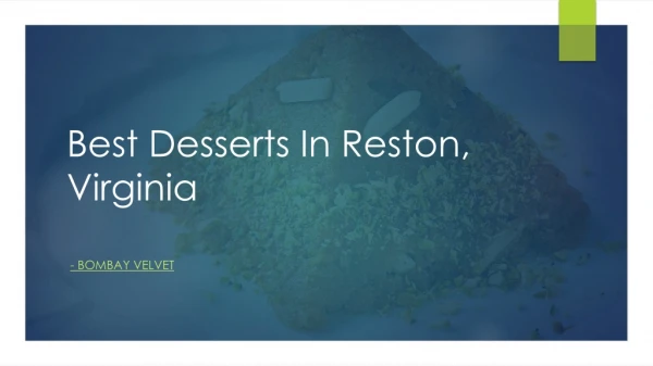 Best Desserts In Reston, Virginia