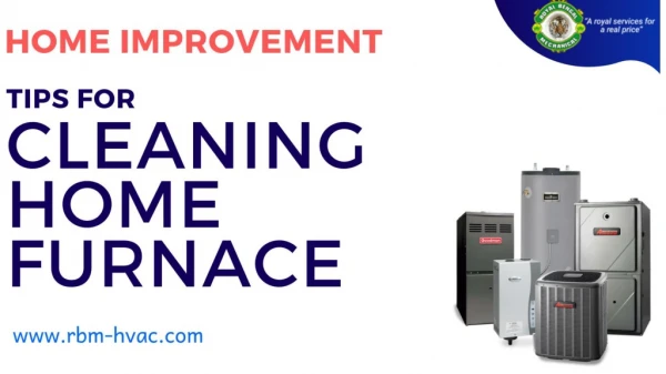 Tips For Cleaning Home Furnace
