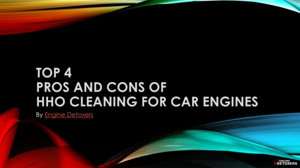 Top 4 Pros and Cons of HHO Cleaning For Car Engines