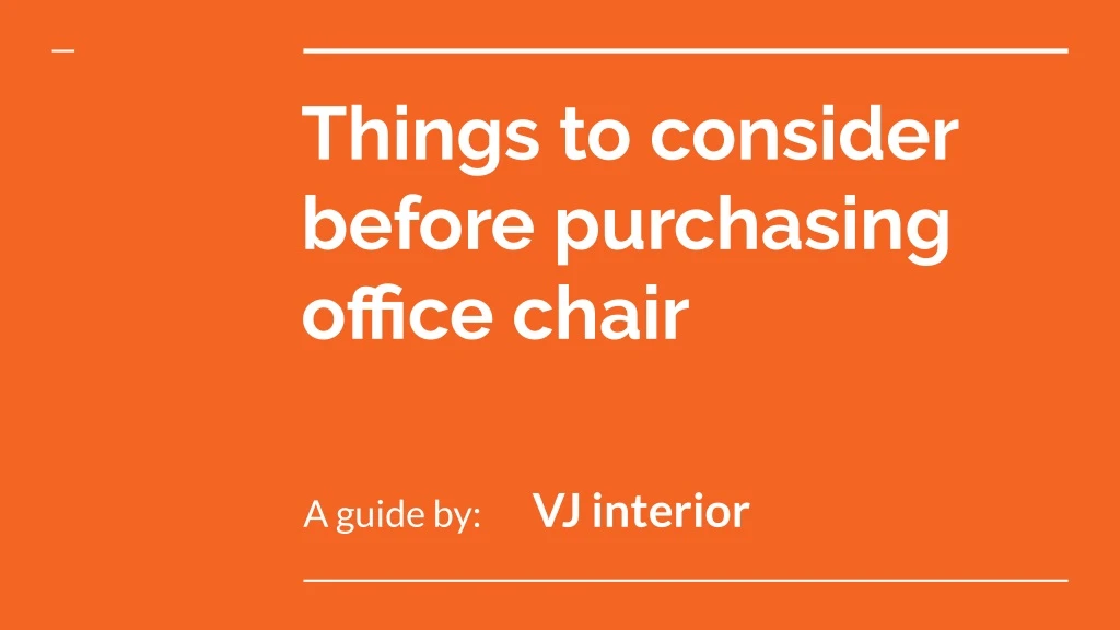 things to consider before purchasing office chair