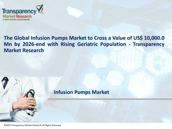 Infusion Pumps Market to touch US$10,000 Mn by 2026 | TMR