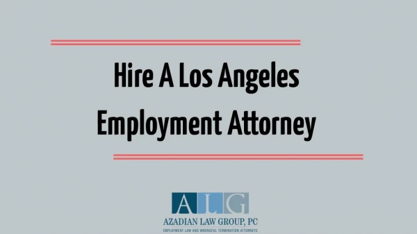 Hire A Los Angeles  Employment Attorney