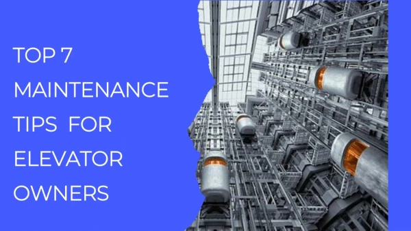 Top Maintenance Tips For Elevator Owners