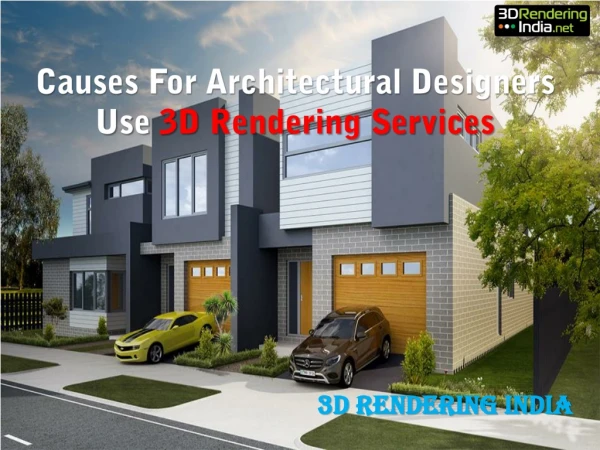 Causes For Architectural Designers Use 3D Rendering Services - 3D Rendering India
