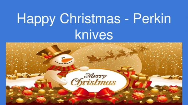 Christmas offer - 5% off on all knives! Place Order Now!