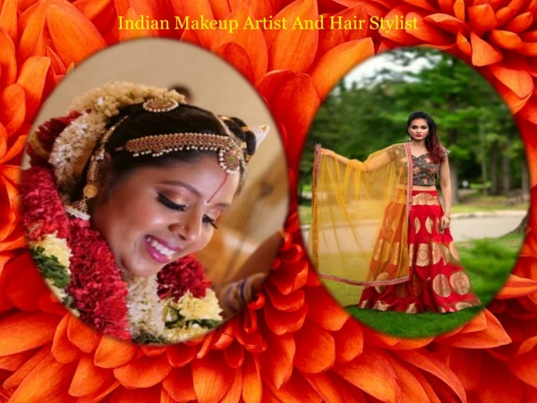 Indian makeup artist and hair stylist