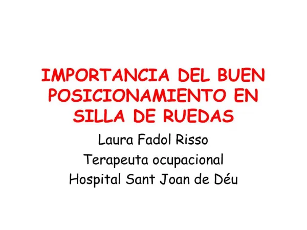 IMPORTANCIA DEL BUEN POSICIONAMIENTO EN SILLA DE RUEDAS