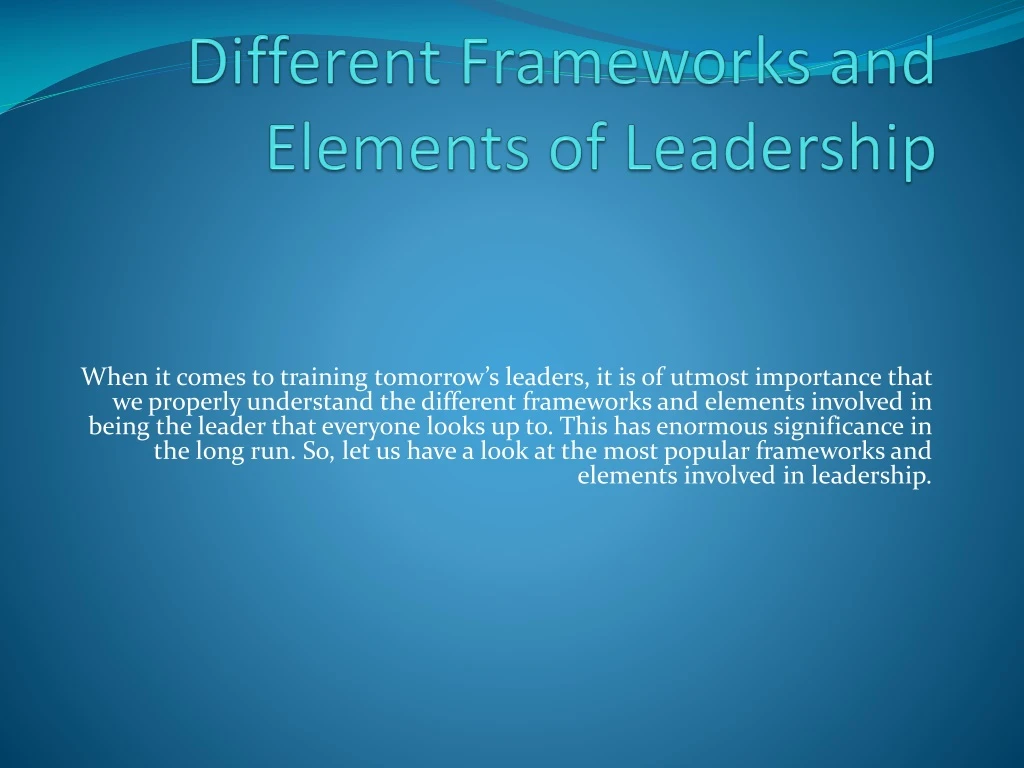 different frameworks and elements of leadership