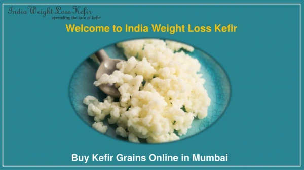 Buy Kefir Grains Online in Mumbai