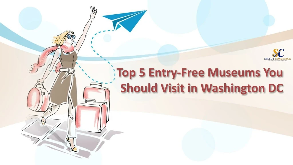 top 5 entry free museums you should visit in washington dc