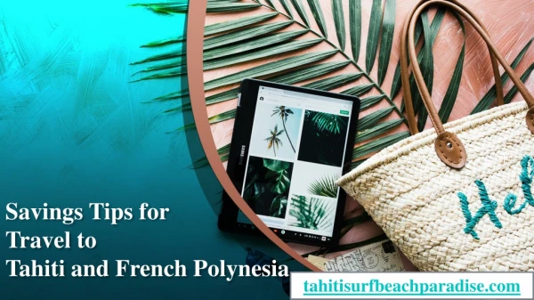 Savings Tips for Travel to Tahiti and French Polynesia