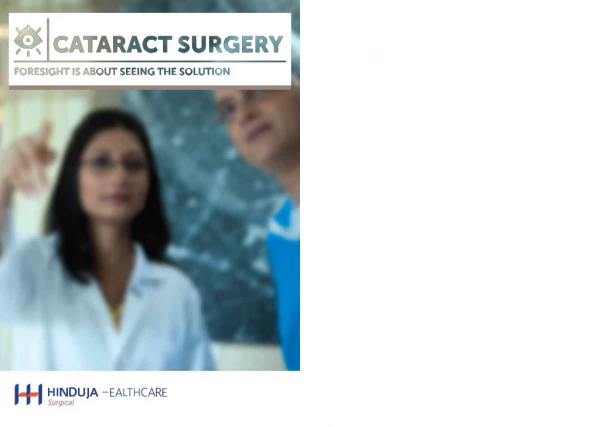 Cataract Surgery: A positive way to look at Cataract.