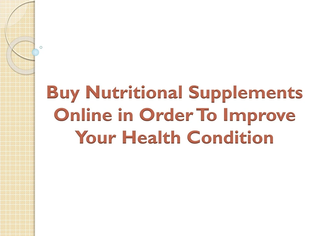 buy nutritional supplements online in order to improve your health condition