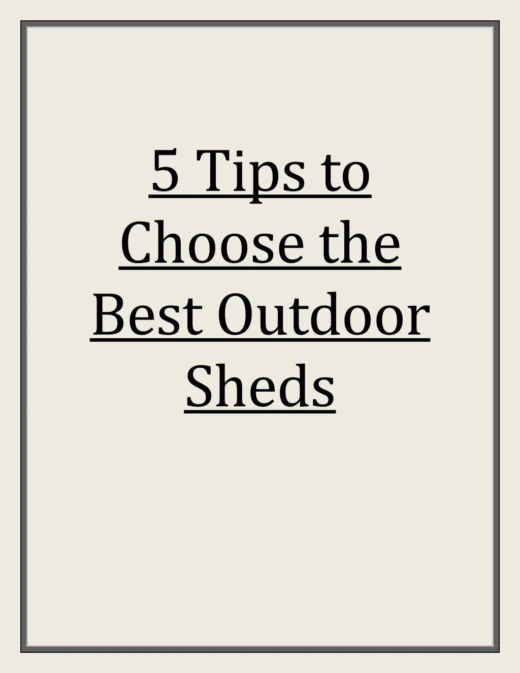 5 tips to choose the best outdoor sheds