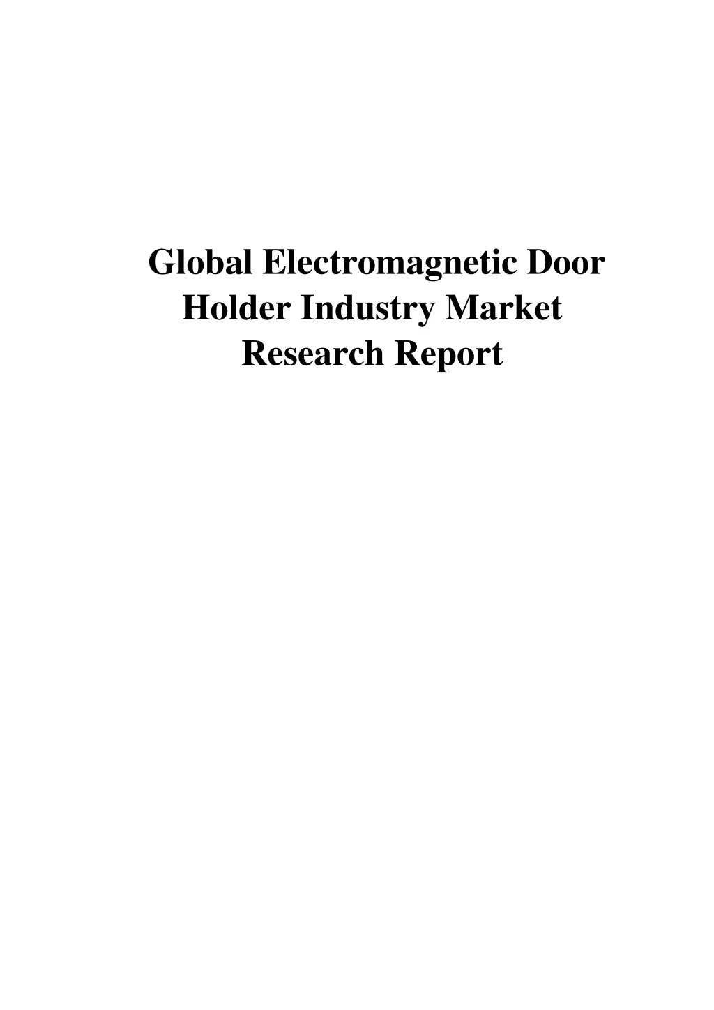 global electromagnetic door holder industry