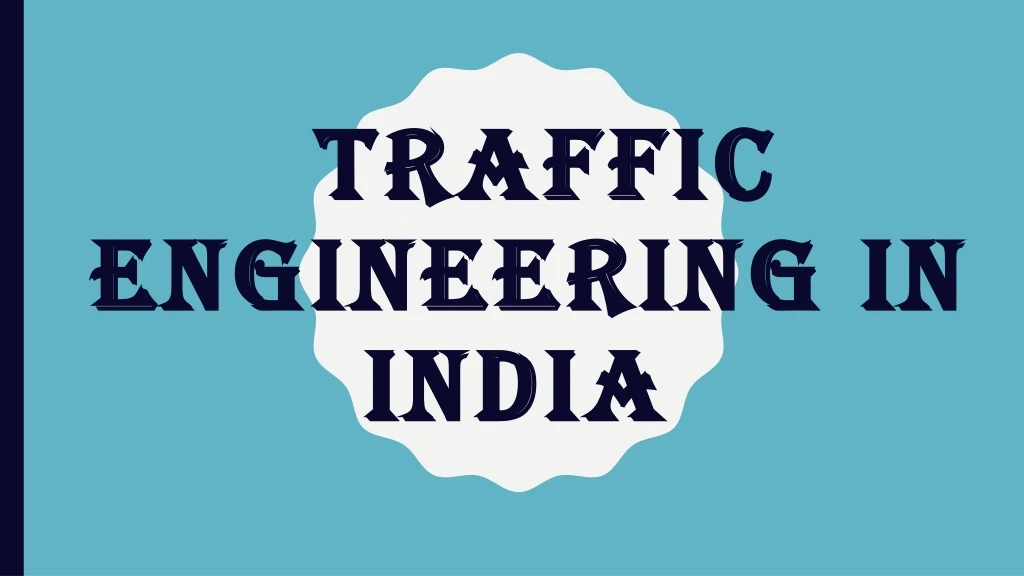 traffic engineering in india