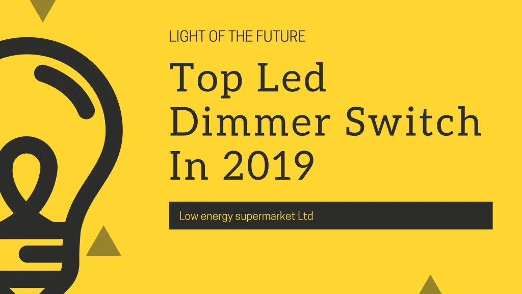 light of the future top led dimmer switch in 2019