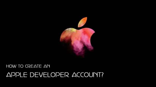 How to create an Apple Developer account