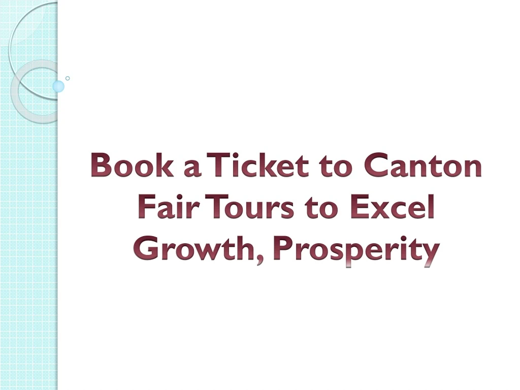 book a ticket to canton fair tours to excel growth prosperity
