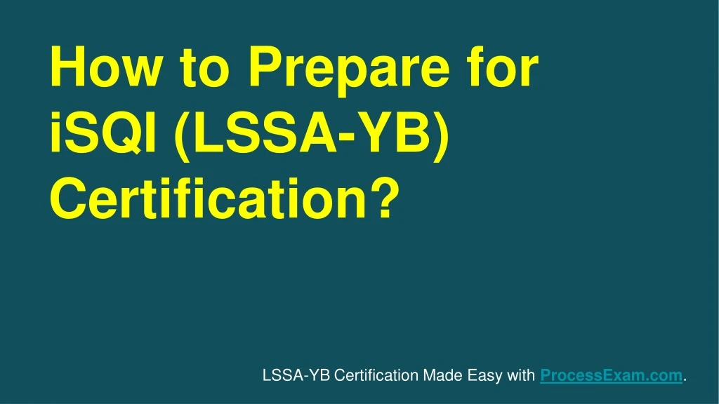 how to prepare for isqi lssa yb certification