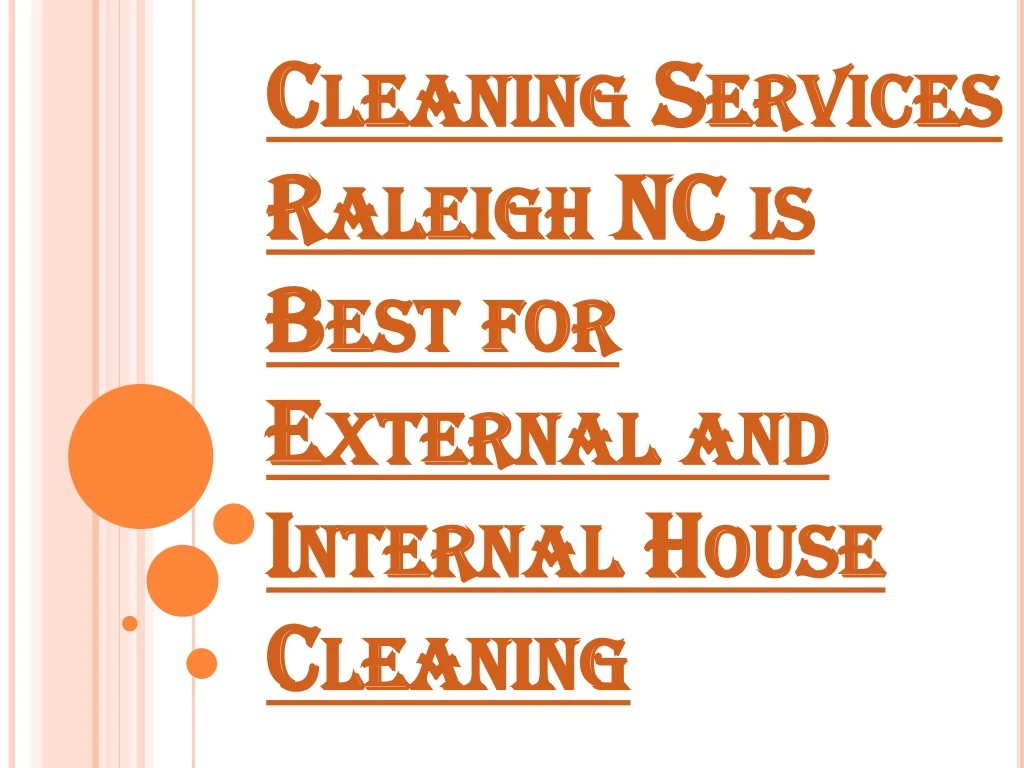 cleaning services raleigh nc is best for external and internal house cleaning