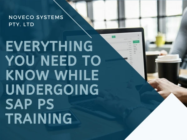 Everything you need to know while undergoing SAP PS Training