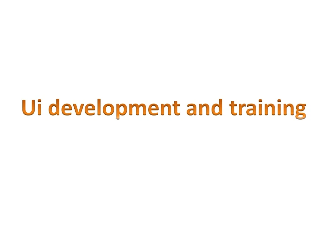 ui development and training