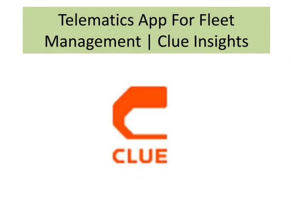 Telematics App For Fleet Management | Clue Insights