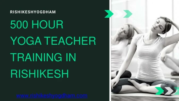 500 Hour Yoga Teacher Training In Rishikesh